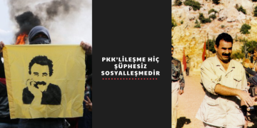 PKK’lileşme hiç şüphesiz sosyalleşmedir