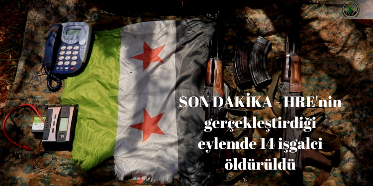 SON DAKİKA – HRE’nin gerçekleştirdiği eylemde 14 işgalci öldürüldü