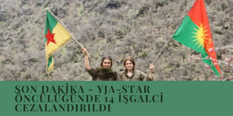 SON DAKİKA – YJA-Star öncülüğünde 14 işgalci cezalandırıldı