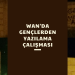 Wan’da gençlerden yazılama çalışması