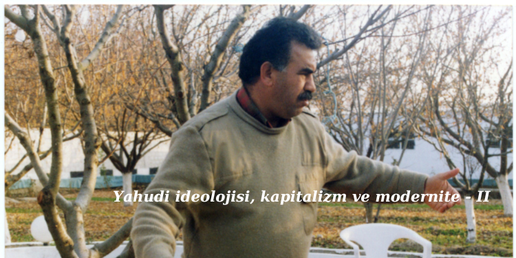 Yahudi ideolojisi, kapitalizm ve modernite – II