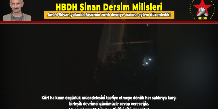 HBDH Sinan Dersim Milisleri’nden eylem: “Cevabımız 15 Ağustos Dirilişi gibi olacaktır”