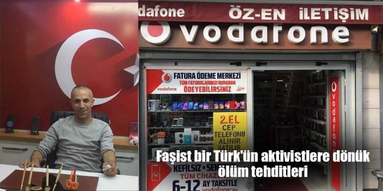 ÖZEL – Faşist bir Türk’ün aktivistlere dönük ölüm tehditleri