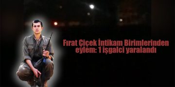 Fırat Çiçek İntikam Birimlerinden eylem: 1 işgalci yaralandı