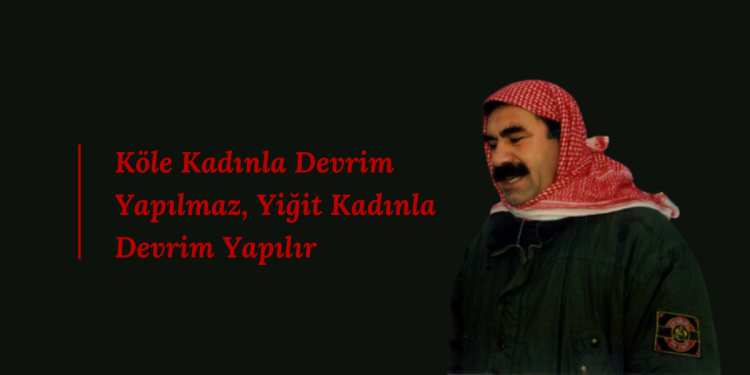 Köle Kadınla Devrim Yapılmaz, Yiğit Kadınla Devrim Yapılır