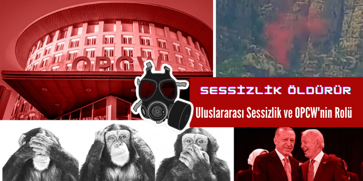 SESSİZLİK ÖLDÜRÜR – Uluslararası Sessizlik ve OPCW’nin Rolü