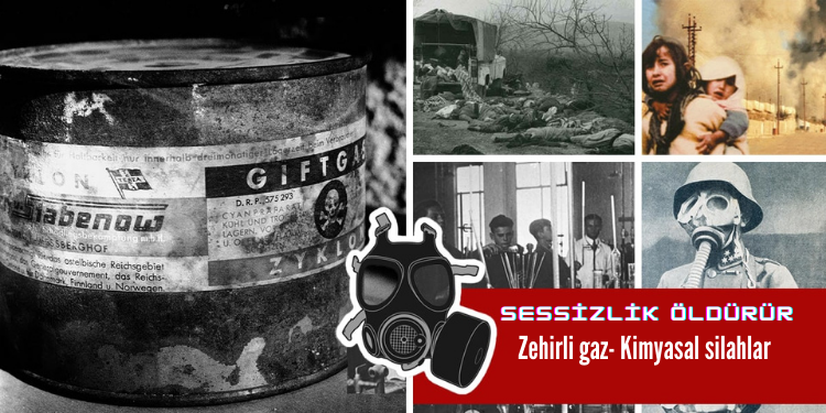 Sessizlik Öldürür – Zehirli gaz – Kimyasal silahlar