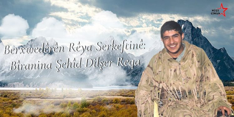 Zafer yolunun direnişçileri – Şehit Dilşêr Reqa