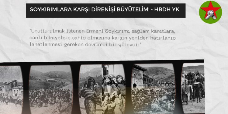 HBDH Yürütme Komitesi, Ermeni Soykırımı’nın yıldönümü dolayısıyla açıklama yaptı