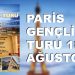 Paris Gençlik Turu 18 Ağustos’ta – YENİLENDİ