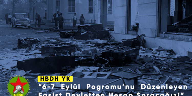 HBDH YK: “6-7 Eylül Pogromu’nu Düzenleyen Faşist Devletten Hesap Soracağız!”