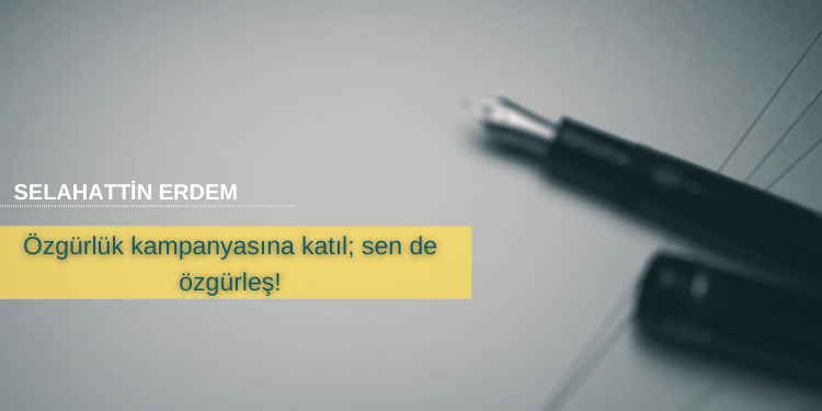 Özgürlük kampanyasına katıl; sen de özgürleş!