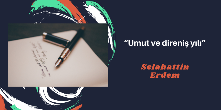 Umut ve direniş yılı