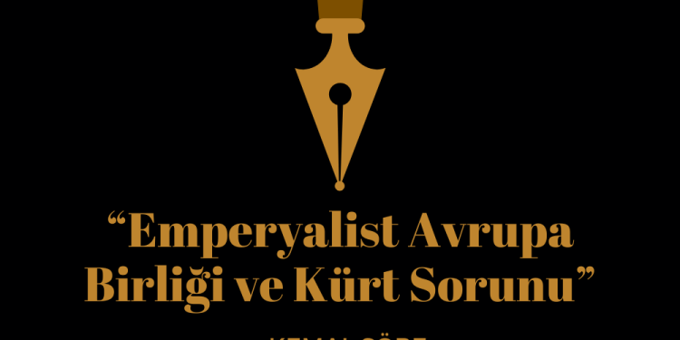 Emperyalist Avrupa Birliği ve Kürt Sorunu