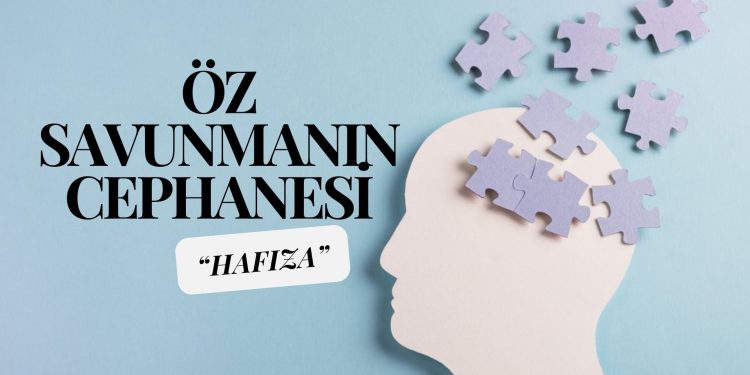 ÖZSAVUNMANIN CEPHANESİ: HAFIZA