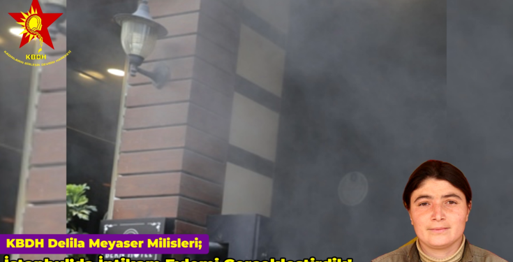 KBDH Delila Meyaser Milislerinden İstanbul’da İntikam Eylemi!