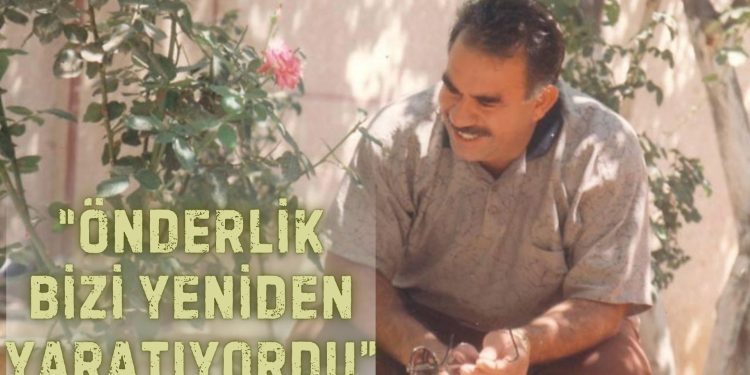 “Önderlik gerici özelliklerimize karşı savaşırken bizi yeniden yaratıyordu”
