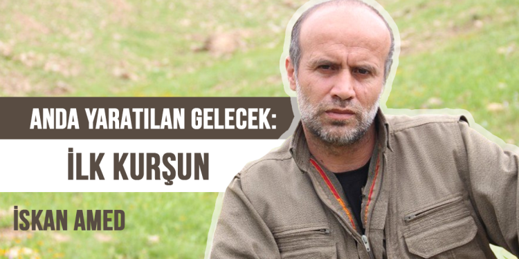 ANDA YARATILAN GELECEK: İLK KURŞUN