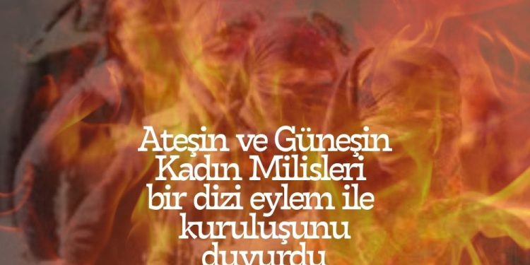 Ateşin ve Güneşin Kadın Milisleri bir dizi eylemle kuruluşunu duyurdu