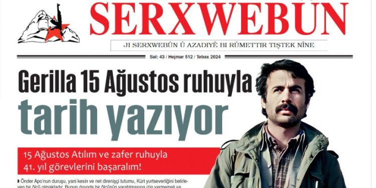 Serxwebûn gazetesinin yeni sayısı çıktı: Gerilla 15 Ağustos Ruhuyla Tarih Yazıyor