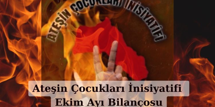 Ateşin Çocukları İnisiyatifi, Ekim Ayı Eylem Bilançosunu yayınladı