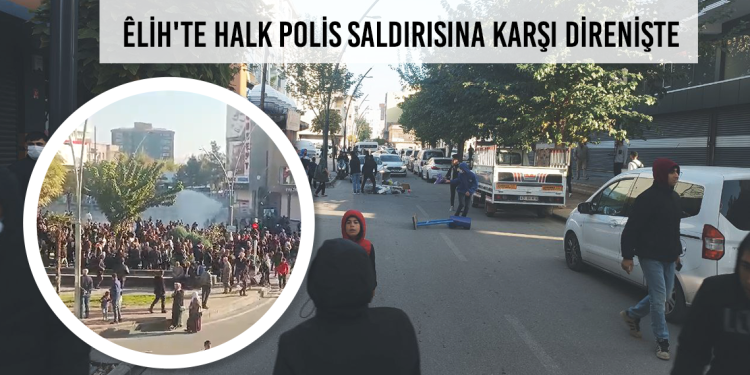 Êlih’te Halk Polis Saldırısına Karşı Direnişte