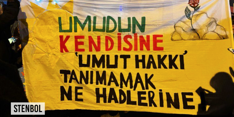 “Umudun Kendisine ‘Umut Hakkı’ Tanımamak Ne Hadlerine”