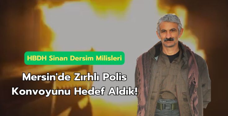 HBDH Sinan Dersim Milisleri zırhlı polis aracı konvoyunu hedef aldı