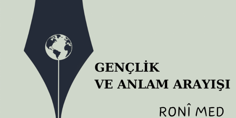 GENÇLİK VE ANLAM ARAYIŞI