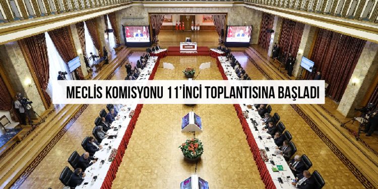 Mecli̇s Komi̇syonu Bugün 11’i̇nci̇ Toplantısını Gerçekleşti̇recek