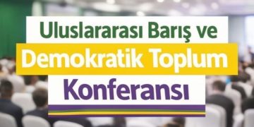 Barış ve Demokratik Toplum Konferansı İstanbul’da Gerçekleştirilecek